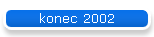 konec 2002