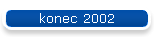 konec 2002