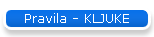 Pravila - KLJUKE