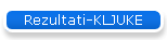 Rezultati-KLJUKE