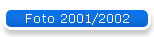 Foto 2001/2002