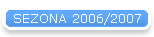 SEZONA 2006/2007
